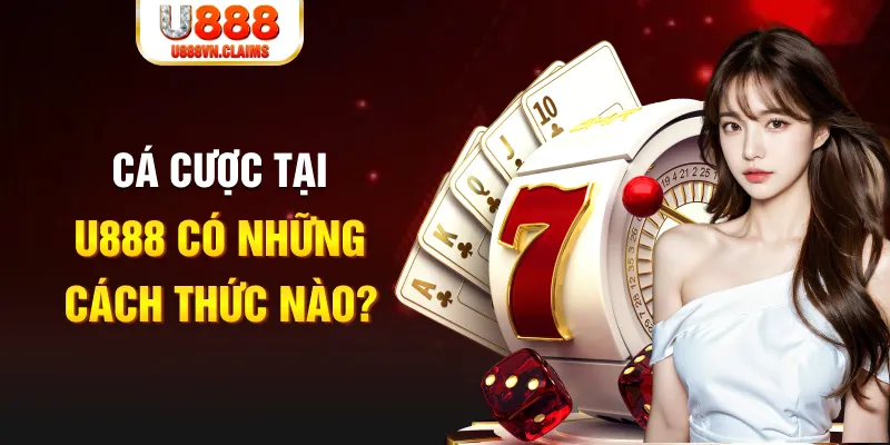 Hướng dẫn tân thủ tham gia cược tại trang chủ U888