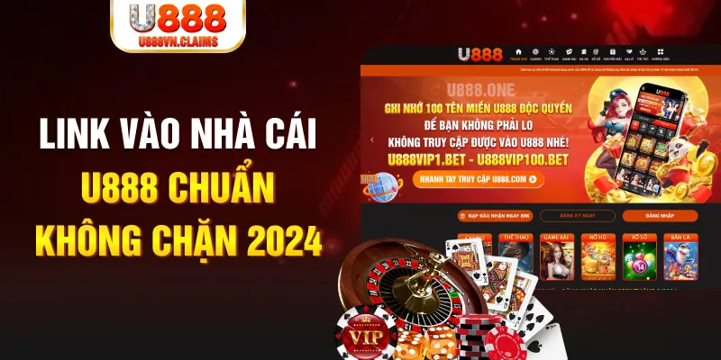Link vào nhà cái U888 chuẩn không chặn 2025